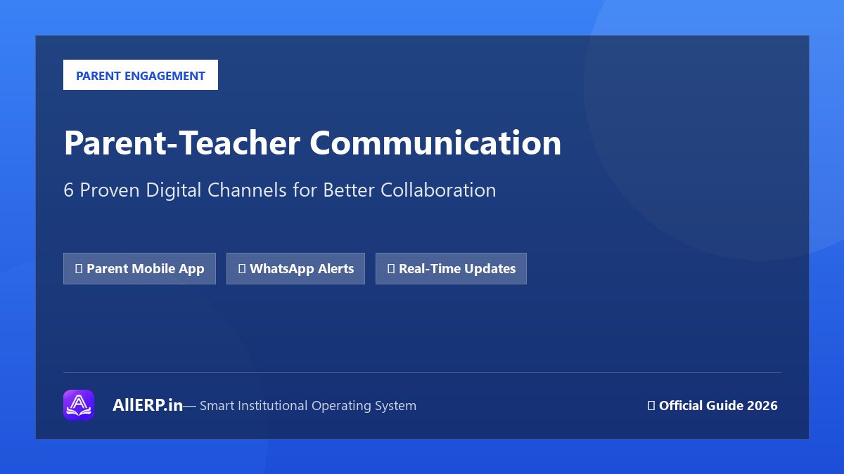 Parent Teacher Communication App: School और Parents के बीच Better Connection के 6 तरीके